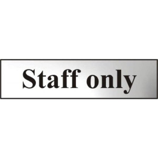 Spectrum Staff Only 200mm x 50mm Polished Chrome Self Adhesive - Abbey Hardware